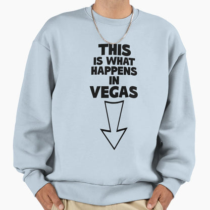This Happens Vegas Sweatshirt - Custom Art Print for Adults - T-Shirt, Sweatshirt, Hoodie