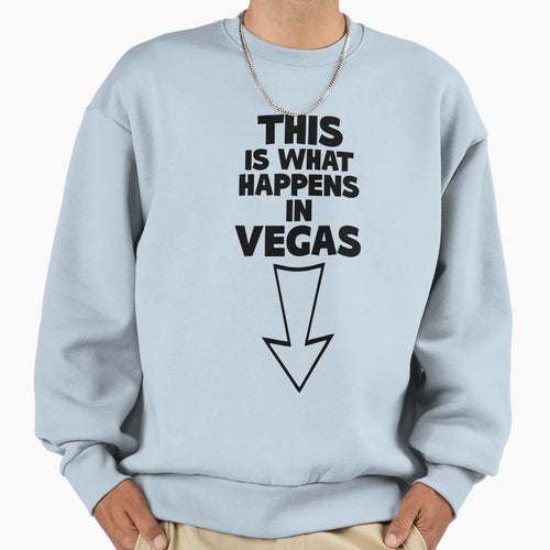 This Happens Vegas Sweatshirt - Custom Art Print for Adults - T-Shirt, Sweatshirt, Hoodie