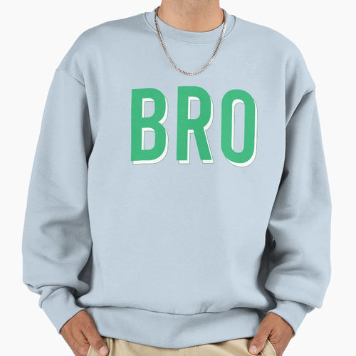 Bro Brother Brotherhood Sweatshirt - Fun Novelty Design Unisex - T-Shirt, Sweatshirt, Hoodie
