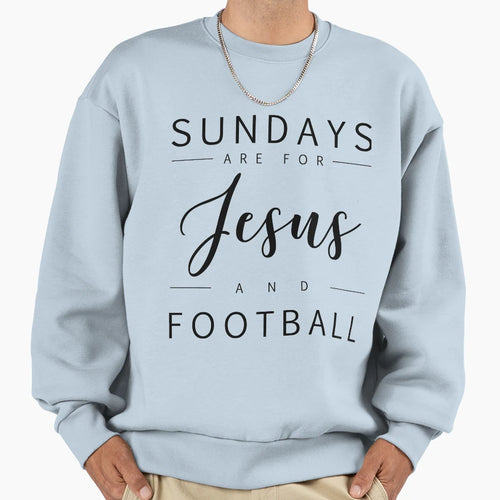Sundays Are Jesus And Football Sweatshirt - Aesthetic Graphic Unisex - T-Shirt, Sweatshirt, Hoodie