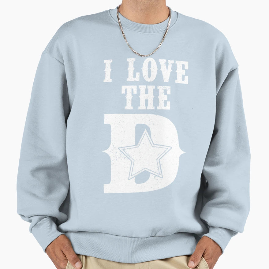 I Love Dallas Sweatshirt - Casual Everyday Wear Unisex - T-Shirt, Sweatshirt, Hoodie