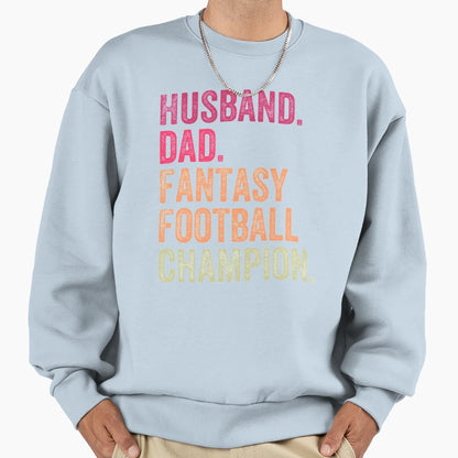 Husband Dad Fantasy Football Sweatshirt - Novelty Apparel Men Women - T-Shirt, Sweatshirt, Hoodie