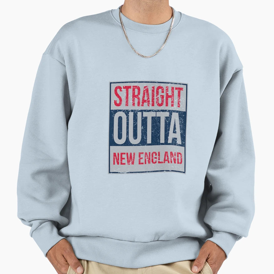 Straight Outta New England Sweatshirt - Streetwear Style for Adults - T-Shirt, Sweatshirt, Hoodie