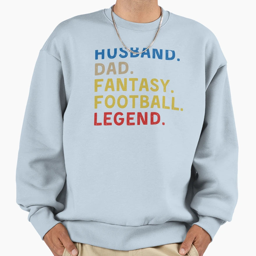 Fantasy Football Husband Legend Gifts Sweatshirt - Trendy Graphic Men Women - T-Shirt, Sweatshirt, Hoodie