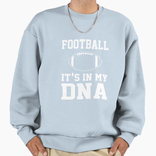 Football Its My Dna Sweatshirt - Minimalist Print Unisex - T-Shirt, Sweatshirt, Hoodie