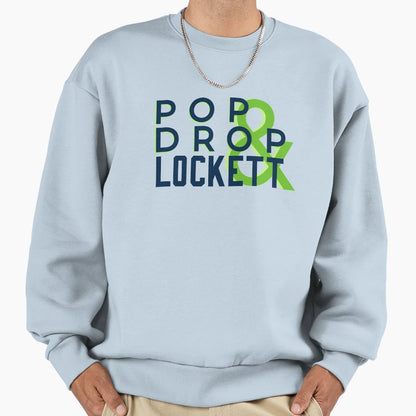 Pop Drop And Lockett Seahawks Sweatshirt - Graphic Print Unisex - T-Shirt, Sweatshirt, Hoodie