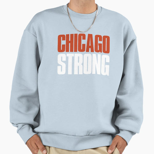 Chicago Strong Fan Sweatshirt - Minimalist Print Men Women - T-Shirt, Sweatshirt, Hoodie