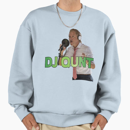 Dj Qunt Lunatics Sweatshirt - Streetwear Style Men Women - T-Shirt, Sweatshirt, Hoodie