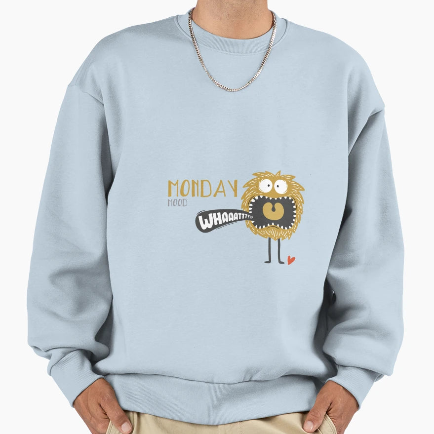 Monday Mood Sweatshirt - Graphic Print Unisex - T-Shirt, Sweatshirt, Hoodie