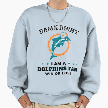 Damn Right I Am Dolphins Fan Sweatshirt - Unique Graphic for Adults - T-Shirt, Sweatshirt, Hoodie