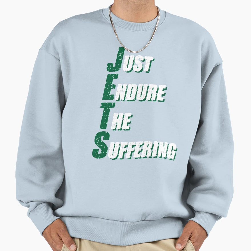 Just Endure Suffering Sweatshirt - Graphic Print Unisex - T-Shirt, Sweatshirt, Hoodie
