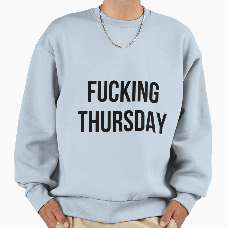 Hello Thursday Sweatshirt - Casual Everyday Wear Men Women - T-Shirt, Sweatshirt, Hoodie