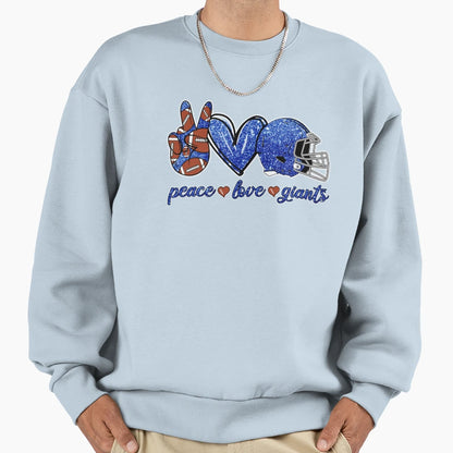 Peace Love Giants Football Team Sweatshirt - Casual Everyday Wear Unisex - T-Shirt, Sweatshirt, Hoodie