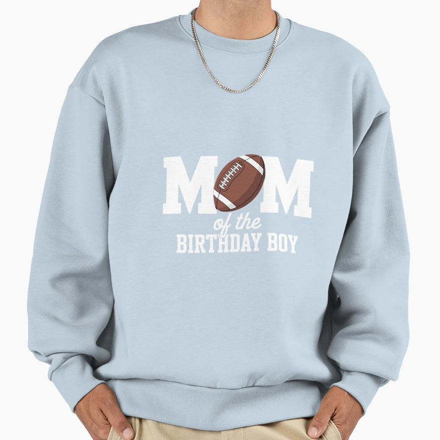 Mom Birthday Football Lover Sweatshirt - Casual Everyday Wear for Adults - T-Shirt, Sweatshirt, Hoodie