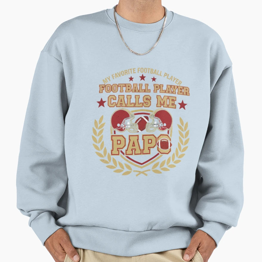 My Favorite Football Player Calls Sweatshirt - Novelty Apparel for Adults - T-Shirt, Sweatshirt, Hoodie