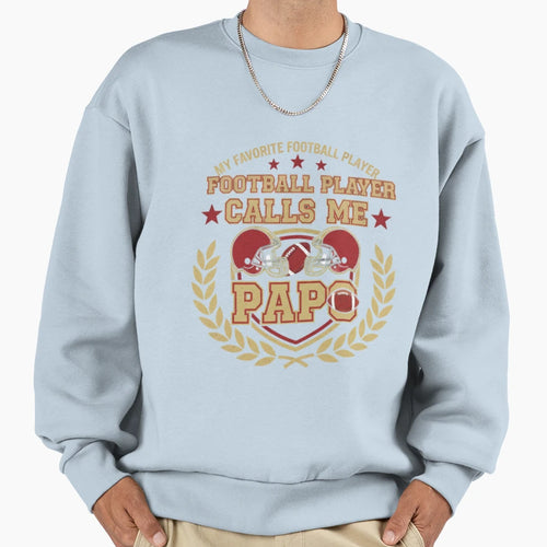 My Favorite Football Player Calls Sweatshirt - Novelty Apparel for Adults - T-Shirt, Sweatshirt, Hoodie