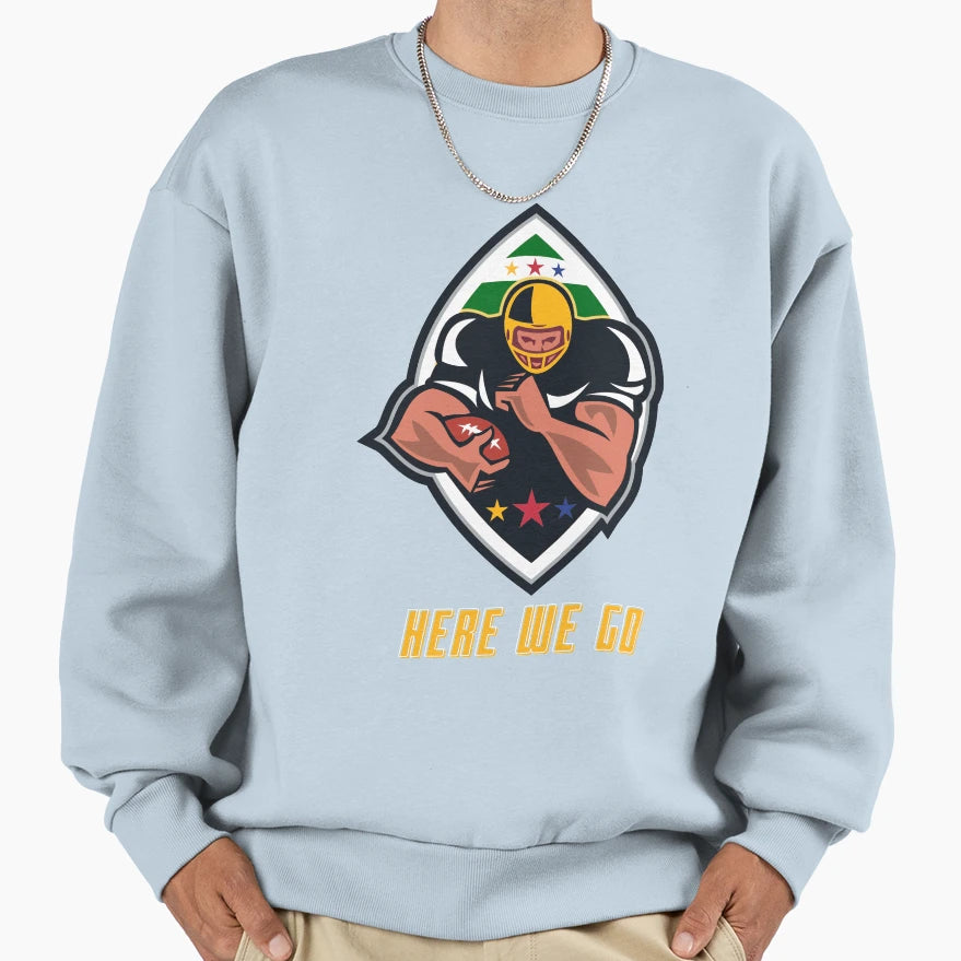 Here We Go Football Ball Season Sweatshirt - Fun Novelty Design for Adults - T-Shirt, Sweatshirt, Hoodie