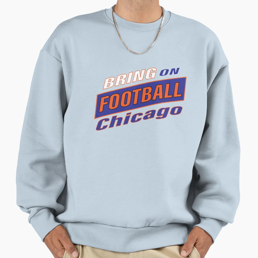Bring Football Chicago L Sweatshirt - Aesthetic Graphic Unisex - T-Shirt, Sweatshirt, Hoodie