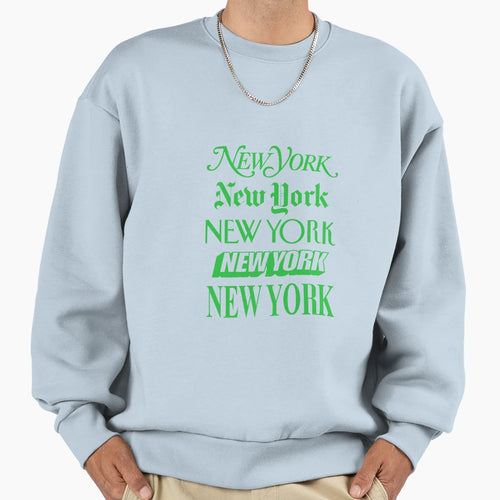 New York New York Sweatshirt - Custom Art Print Unisex - T-Shirt, Sweatshirt, Hoodie