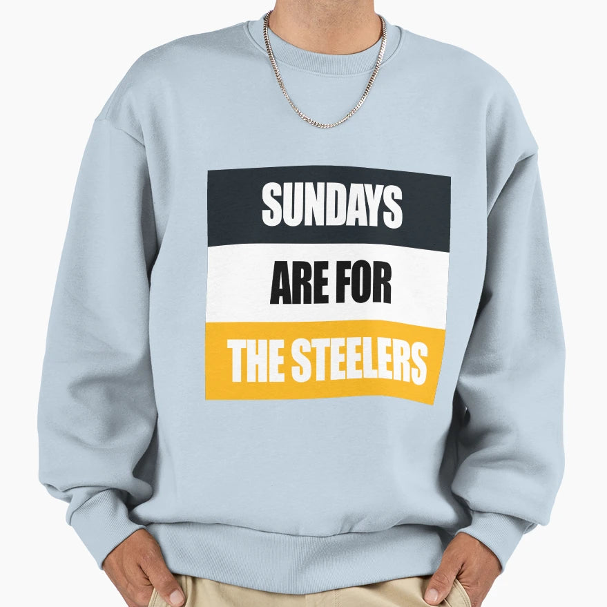 Sundays Are Steelers Sweatshirt - Streetwear Style for Adults - T-Shirt, Sweatshirt, Hoodie