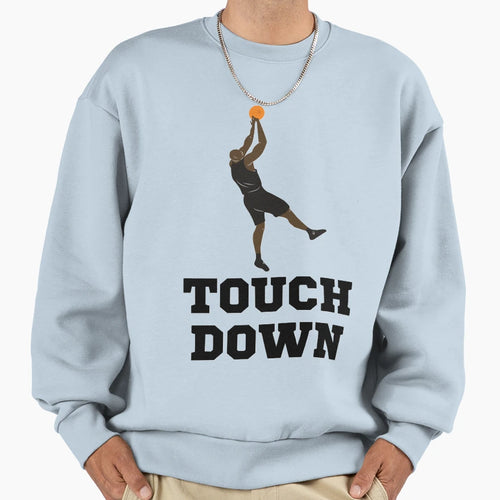 Basketball Touchdown Funny Basketball T-Shirt - Custom Art Print Men Women - T-Shirt, Sweatshirt, Hoodie