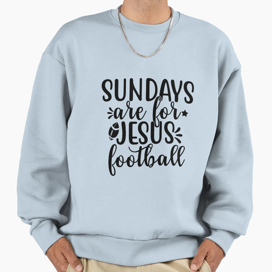 Sundays Are Jesus And Football Jesus Sweatshirt - Novelty Apparel Unisex - T-Shirt, Sweatshirt, Hoodie