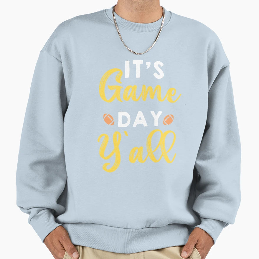 Its Game Day Yall Football Game Sweatshirt - Custom Art Print for Adults - T-Shirt, Sweatshirt, Hoodie