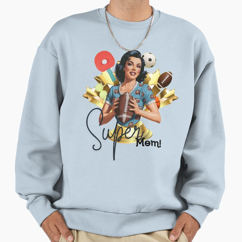 Super Mom That Loves Doing And Watching Sweatshirt - Trendy Graphic Unisex - T-Shirt, Sweatshirt, Hoodie
