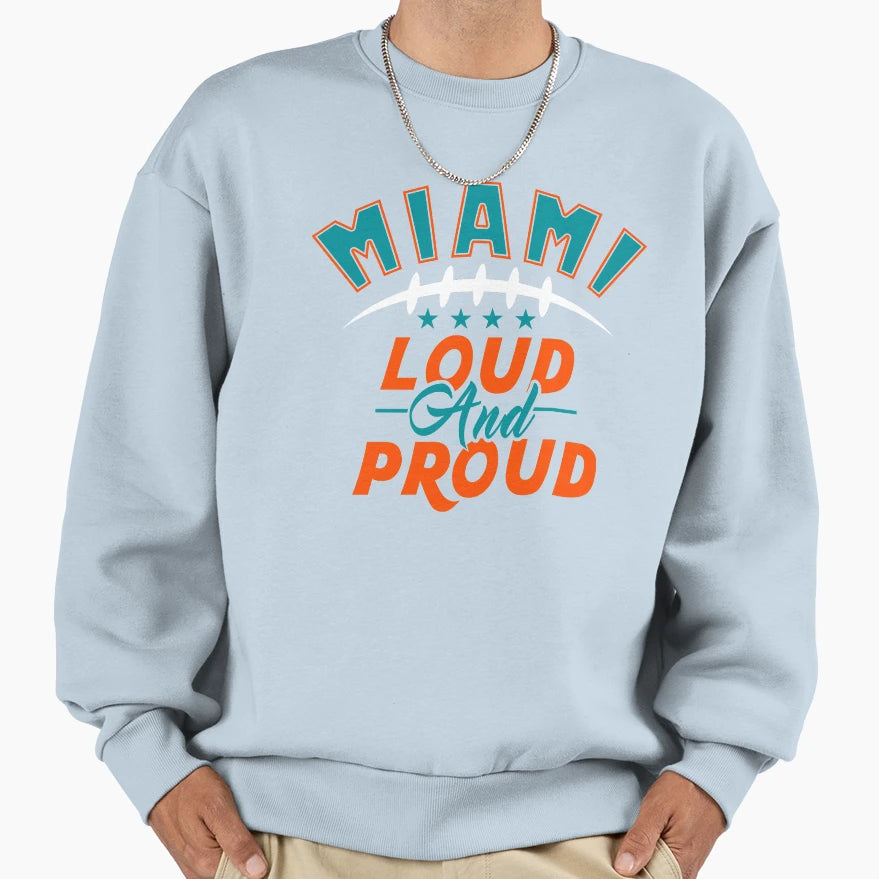 Miami Pro Football Funny Loud And Sweatshirt - Aesthetic Graphic Unisex - T-Shirt, Sweatshirt, Hoodie