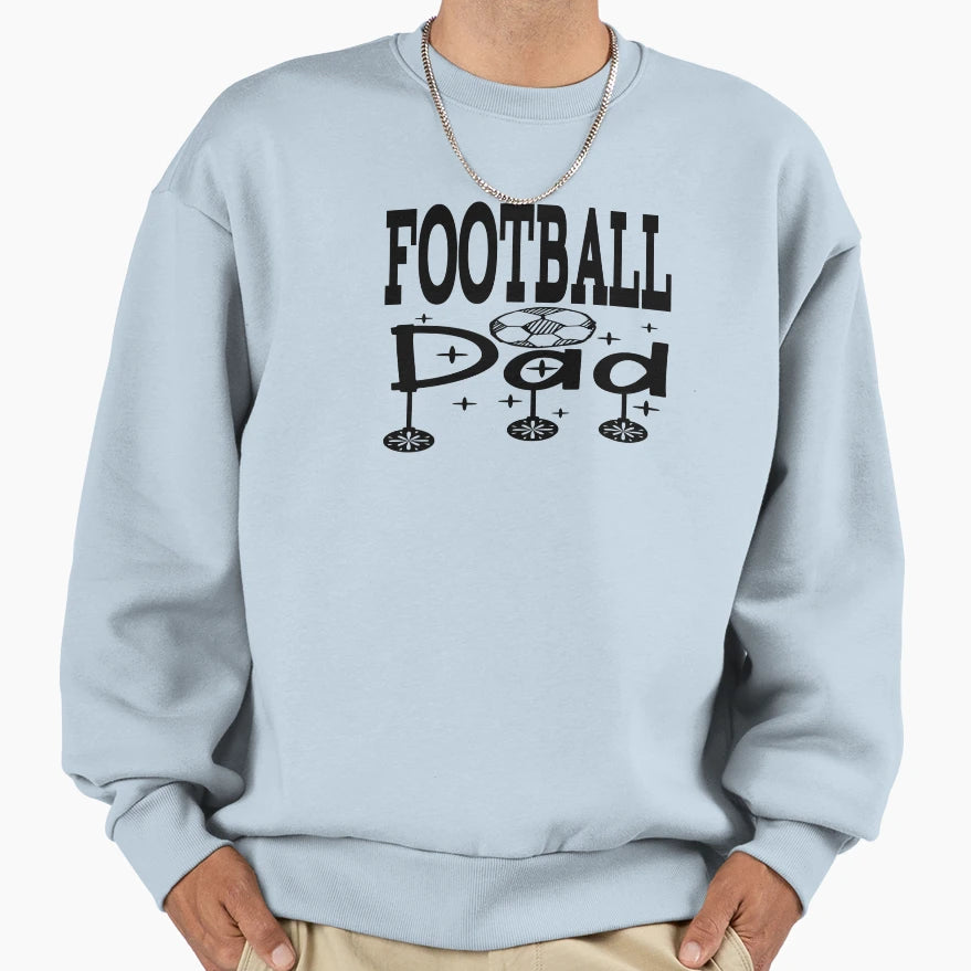 Football Dad Sweatshirt - Casual Everyday Wear for Adults - T-Shirt, Sweatshirt, Hoodie