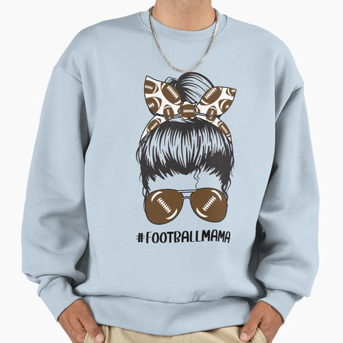 Football Mama Funny Mom Messy Sweatshirt - Casual Everyday Wear for Adults - T-Shirt, Sweatshirt, Hoodie
