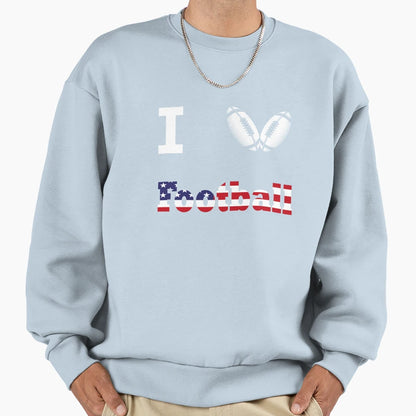 I Love American Football Gift Sweatshirt - Custom Art Print Men Women - T-Shirt, Sweatshirt, Hoodie