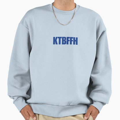 Ktbffh Keep Blue Flag Flying High Sweatshirt - Graphic Print Men Women - T-Shirt, Sweatshirt, Hoodie