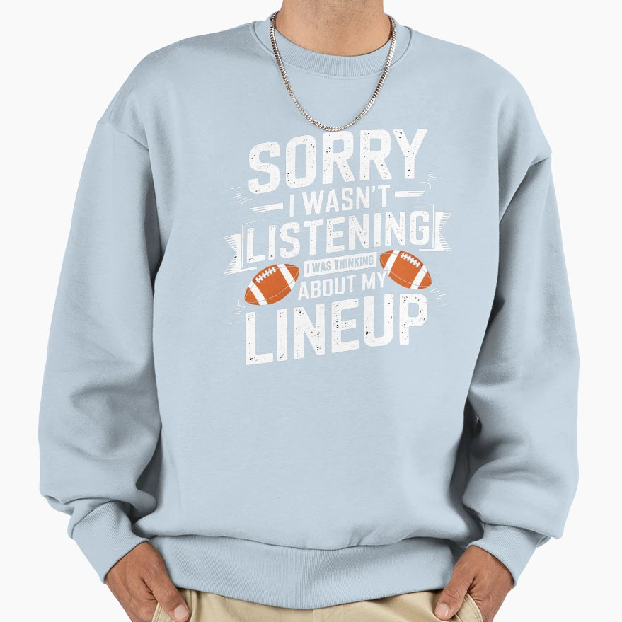 Fantasy Football Lineup Thinking Funny Sweatshirt - Novelty Apparel Unisex - T-Shirt, Sweatshirt, Hoodie