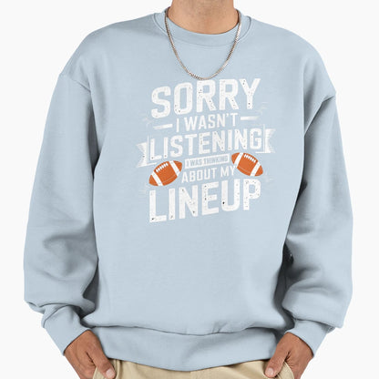 Fantasy Football Lineup Thinking Funny Sweatshirt - Novelty Apparel Unisex - T-Shirt, Sweatshirt, Hoodie