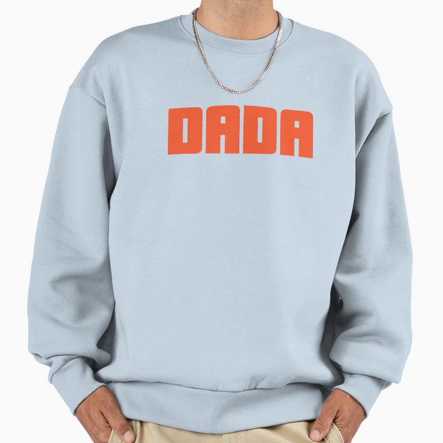 Dada Sweatshirt - Novelty Apparel Unisex - T-Shirt, Sweatshirt, Hoodie