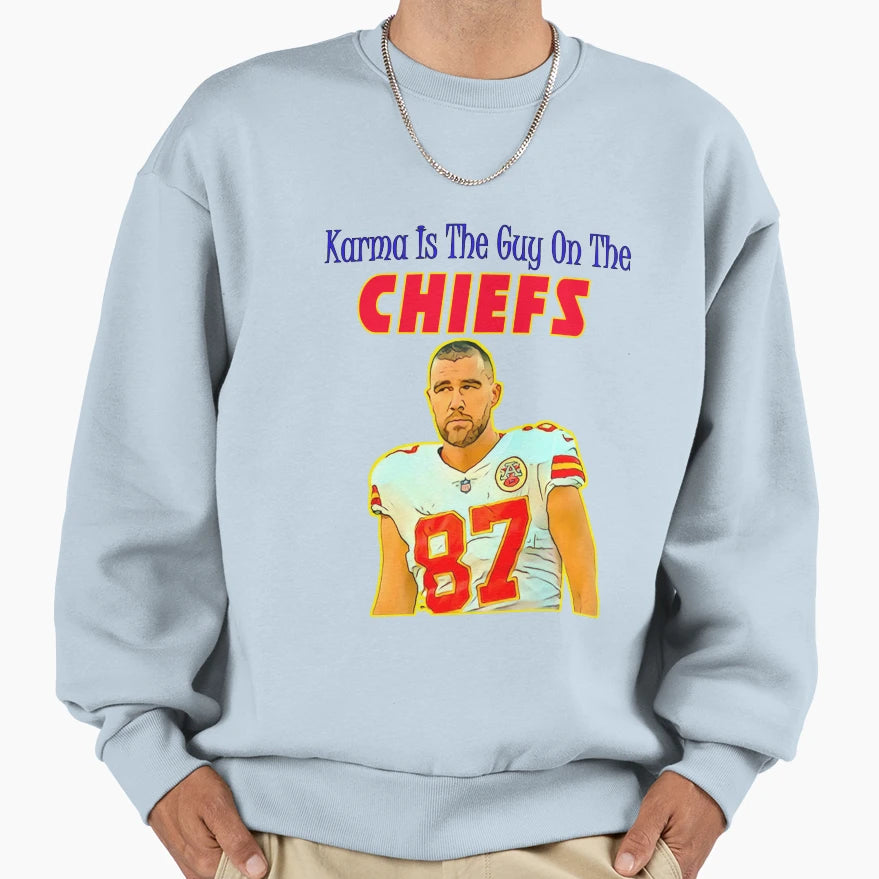 Karma Is Guy Chiefs Sweatshirt - Fun Novelty Design for Adults - T-Shirt, Sweatshirt, Hoodie
