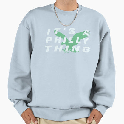 Its Philadelphia Thing Fan Philly T-Shirt - Streetwear Style for Adults - T-Shirt, Sweatshirt, Hoodie