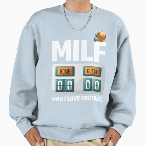 Milf I Love Football Funny Milf Sweatshirt - Graphic Print Men Women - T-Shirt, Sweatshirt, Hoodie