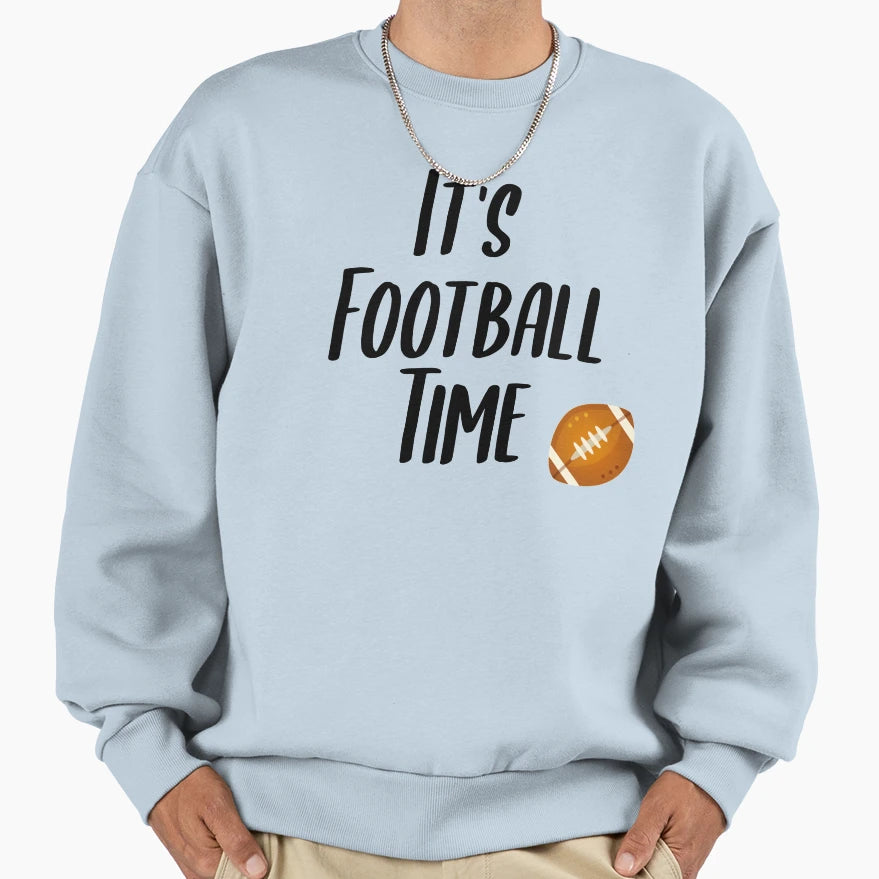 Its Football Time Sweatshirt - Unique Graphic Unisex - T-Shirt, Sweatshirt, Hoodie