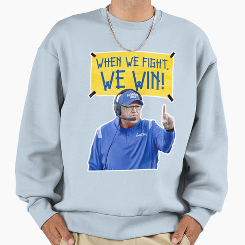 Coach Walz When We Fight We Win Sweatshirt - Streetwear Style Unisex - T-Shirt, Sweatshirt, Hoodie