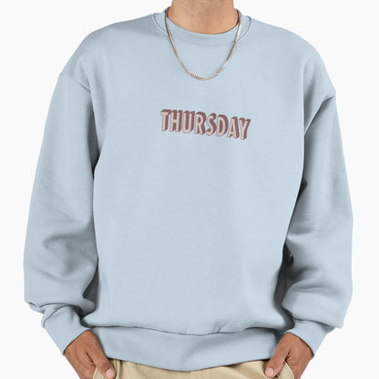 Thursday Typography Sweatshirt - Unique Graphic for Adults - T-Shirt, Sweatshirt, Hoodie