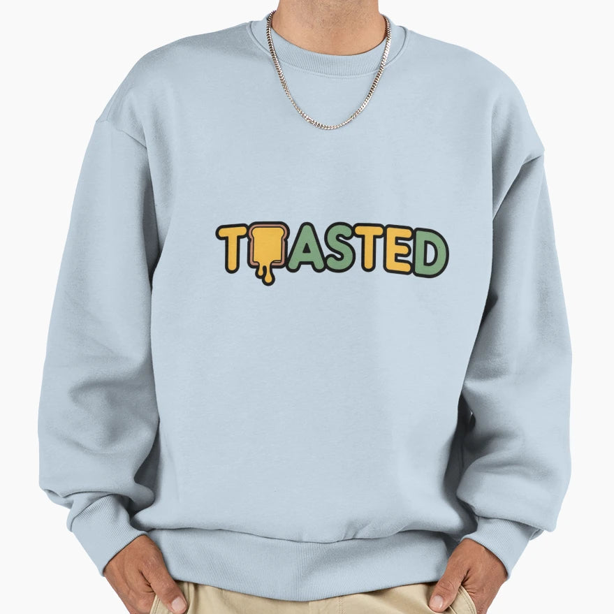 Toasted Sweatshirt - Streetwear Style Men Women - T-Shirt, Sweatshirt, Hoodie