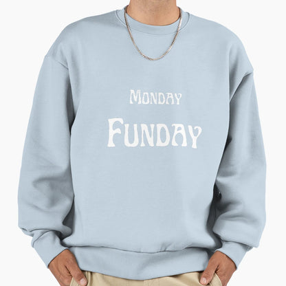 Monday Funday Sweatshirt - Graphic Print for Adults - T-Shirt, Sweatshirt, Hoodie
