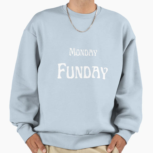 Monday Funday Sweatshirt - Graphic Print for Adults - T-Shirt, Sweatshirt, Hoodie