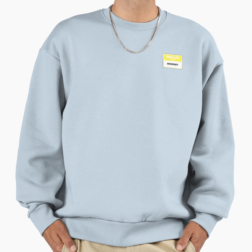 Day Week 1 Monday Sweatshirt - Novelty Apparel Men Women - T-Shirt, Sweatshirt, Hoodie