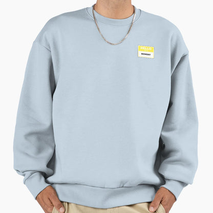 Day Week 1 Monday Sweatshirt - Novelty Apparel Men Women - T-Shirt, Sweatshirt, Hoodie