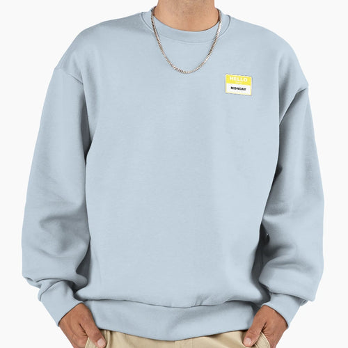 Day Week 1 Monday Sweatshirt - Novelty Apparel Men Women - T-Shirt, Sweatshirt, Hoodie