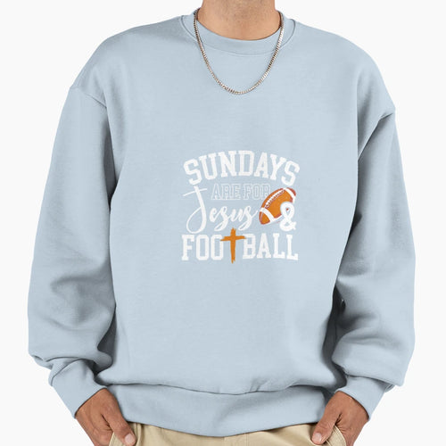 Sundays Are Jesus And Football Sweatshirt - Unique Graphic Men Women - T-Shirt, Sweatshirt, Hoodie