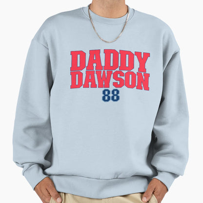Daddy Dawson Sweatshirt - Streetwear Style Unisex - T-Shirt, Sweatshirt, Hoodie